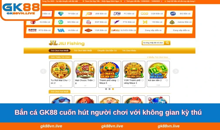 Bắn cá GK88 cuốn hút người chơi với không gian kỳ thú