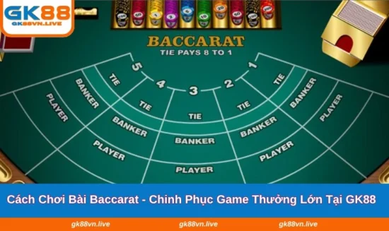 Cách Chơi Bài Baccarat