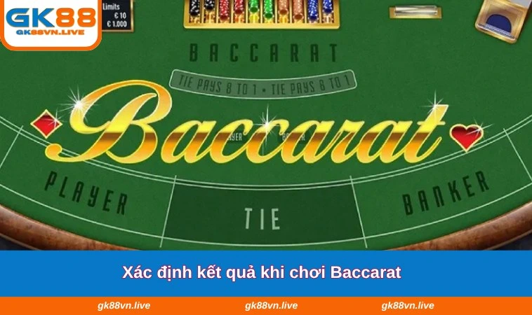 Xác định kết quả khi chơi Baccarat