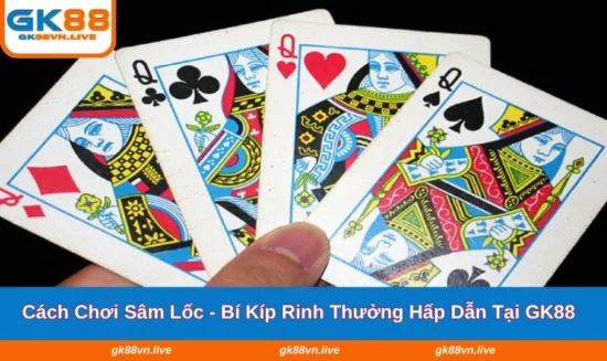 Cách Chơi Sâm Lốc