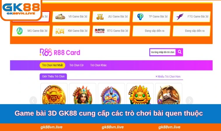 Game bài 3D GK88 cung cấp các trò chơi bài quen thuộc