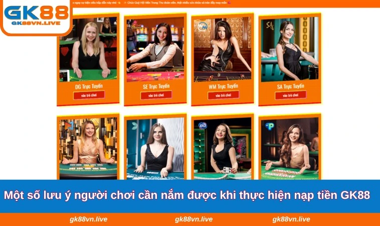 Một số lưu ý người chơi cần nắm được khi thực hiện nạp tiền GK88