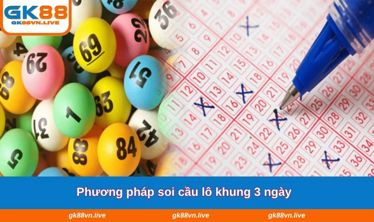 Phương pháp soi cầu lô khung 3 ngày