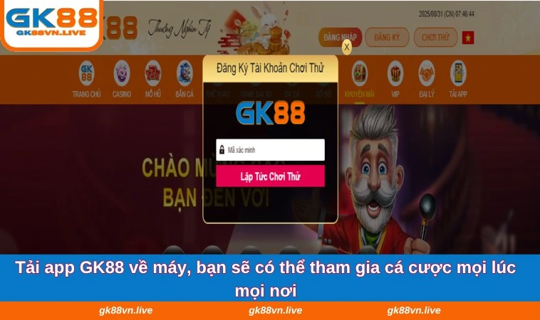 Tải app GK88 về máy, bạn sẽ có thể tham gia cá cược mọi lúc mọi nơi