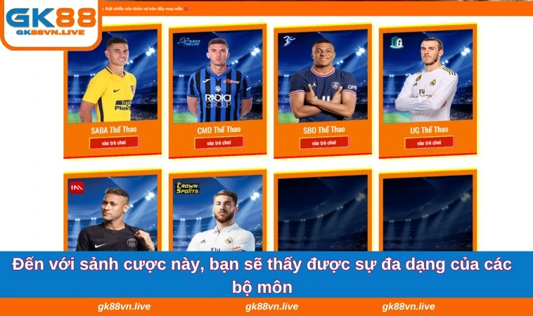 Đến với sảnh cược này, bạn sẽ thấy được sự đa dạng của các bộ môn