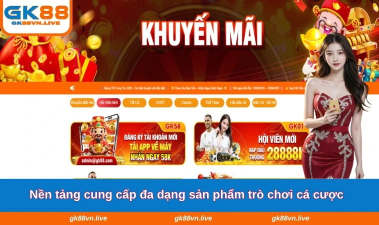 Nền tảng cung cấp đa dạng sản phẩm trò chơi cá cược