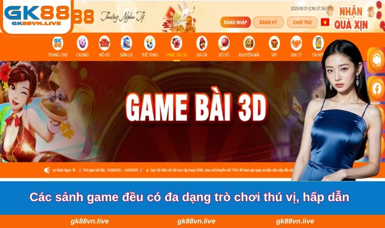 Các sảnh game đều có đa dạng trò chơi thú vị, hấp dẫn